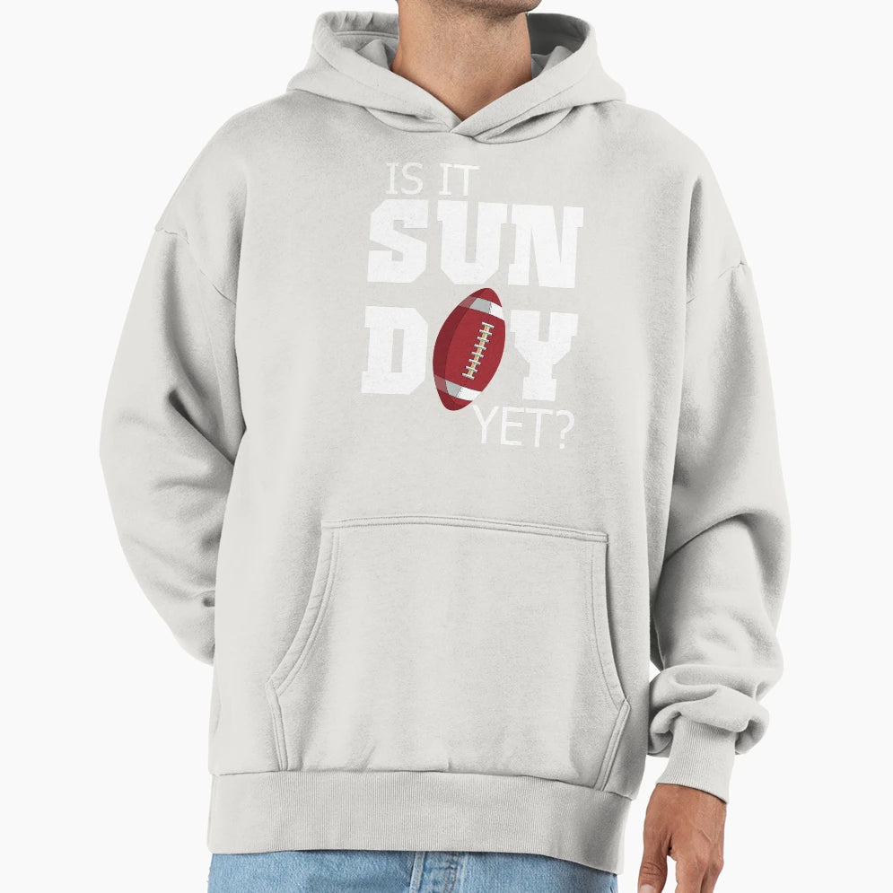 Is It Sunday Yet Football T-Shirt - Fun Novelty Design Unisex - T-Shirt, Sweatshirt, Hoodie