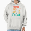 American Football Season Party Hoodie - Casual Everyday Wear Men Women - T-Shirt, Sweatshirt, Hoodie