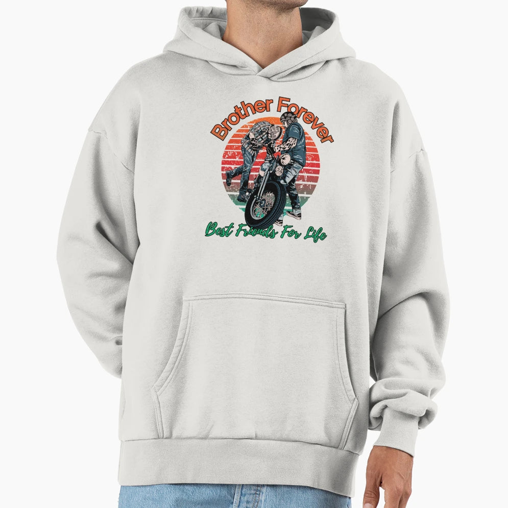 Brother Forever Best Friends Life Hoodie - Custom Art Print Men Women - T-Shirt, Sweatshirt, Hoodie