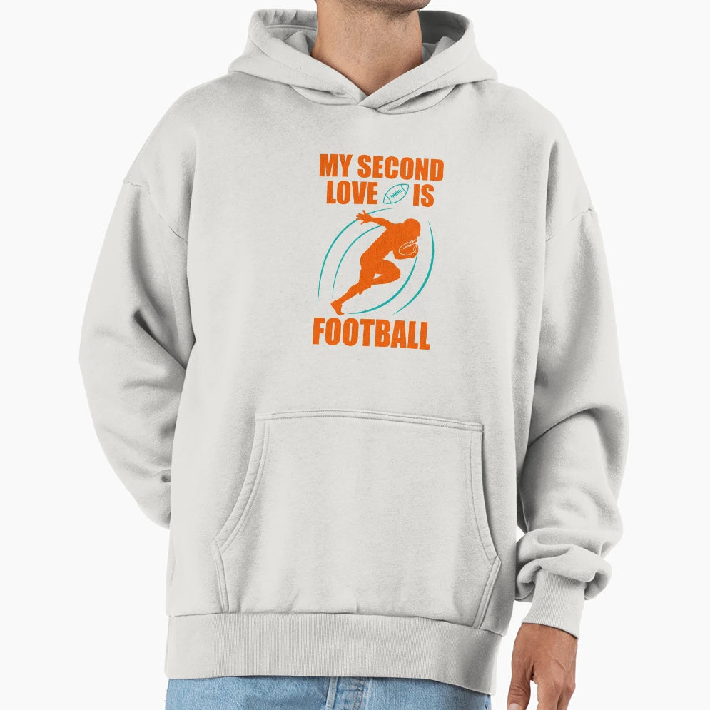 My Second Love Is Football Hoodie - Unique Graphic for Adults - T-Shirt, Sweatshirt, Hoodie
