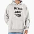 Brothers Against Ccp Hoodie - Trendy Graphic Unisex - T-Shirt, Sweatshirt, Hoodie