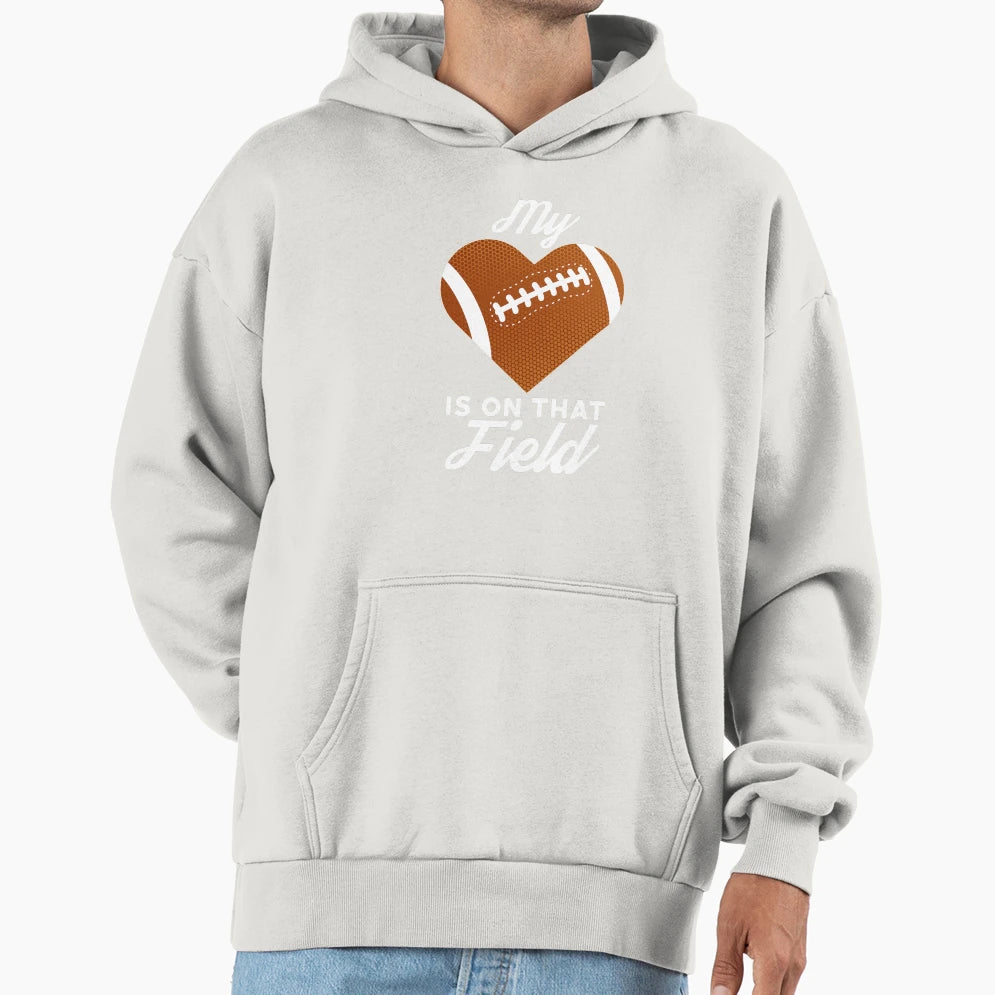 My Heart Is That Football Field Hoodie - Streetwear Style Men Women - T-Shirt, Sweatshirt, Hoodie