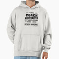 I Am Coach To Save Time Lets Just Hoodie - Custom Art Print for Adults - T-Shirt, Sweatshirt, Hoodie