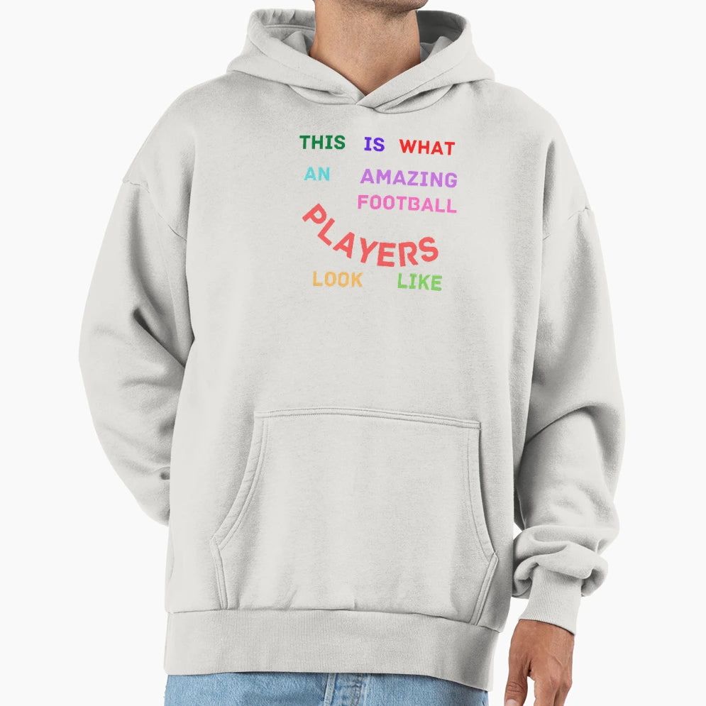This Is What Amazing Football Players Hoodie - Unique Graphic Men Women - T-Shirt, Sweatshirt, Hoodie