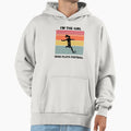 Im Who Play Football Hoodie - Fun Novelty Design Unisex - T-Shirt, Sweatshirt, Hoodie