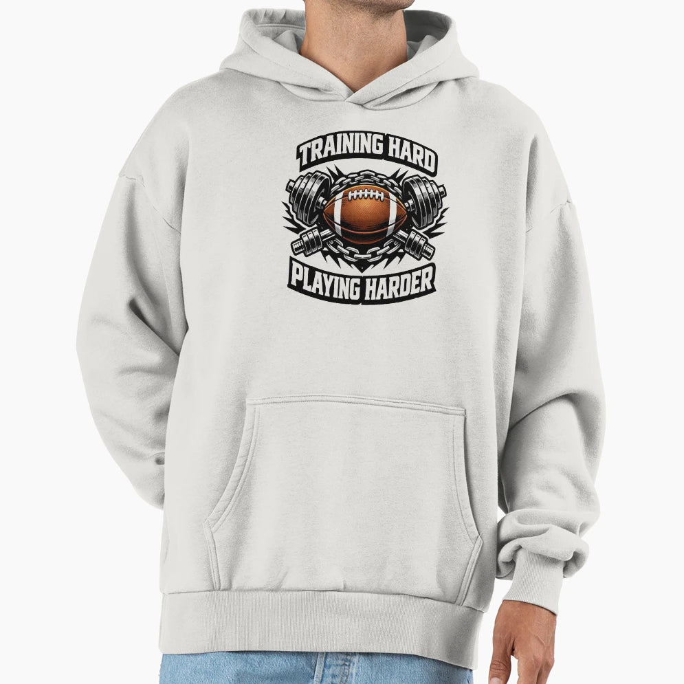 Training Hard Playing Harder Football T-Shirt - Graphic Print for Adults - T-Shirt, Sweatshirt, Hoodie