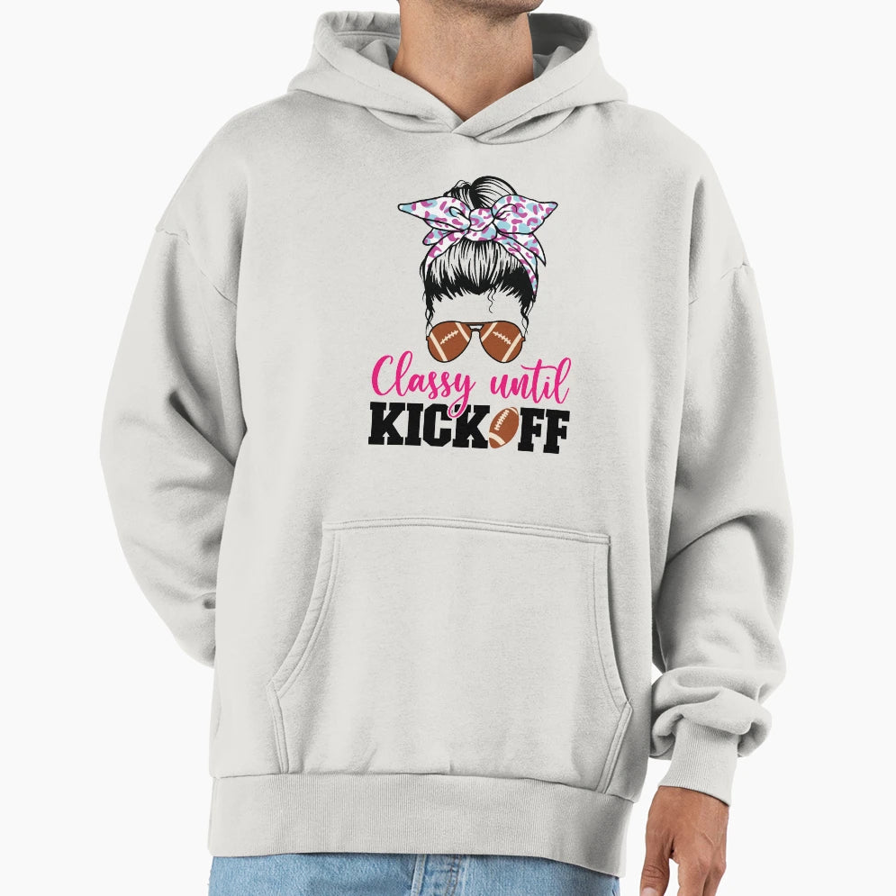 Classy Until Kickoff Messy Bun Hair Hoodie - Trendy Graphic Unisex - T-Shirt, Sweatshirt, Hoodie