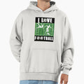I Love Football Hoodie - Custom Art Print Men Women - T-Shirt, Sweatshirt, Hoodie