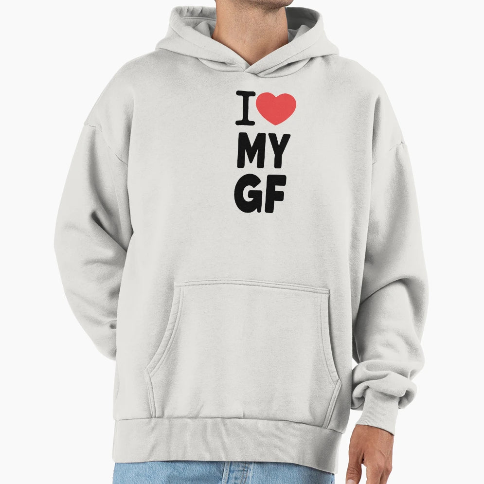 I Love My Girlfriend Valentines Day Gift Hoodie - Streetwear Style Unisex - T-Shirt, Sweatshirt, Hoodie