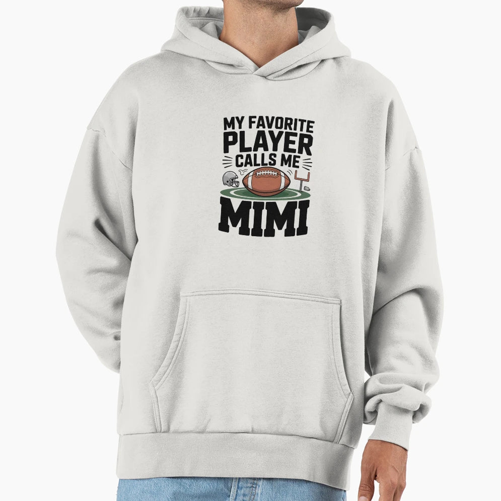 Football Mimi Gift My Favorite Player Hoodie - Minimalist Print for Adults - T-Shirt, Sweatshirt, Hoodie