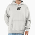 Practice Makes Hoodie - Aesthetic Graphic Men Women - T-Shirt, Sweatshirt, Hoodie