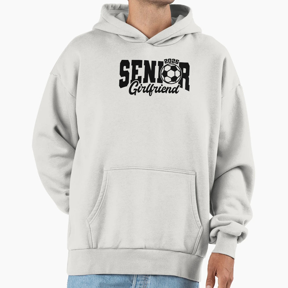 Senior Girlfriend Soccer 2026 Senior Hoodie - Minimalist Print Unisex - T-Shirt, Sweatshirt, Hoodie