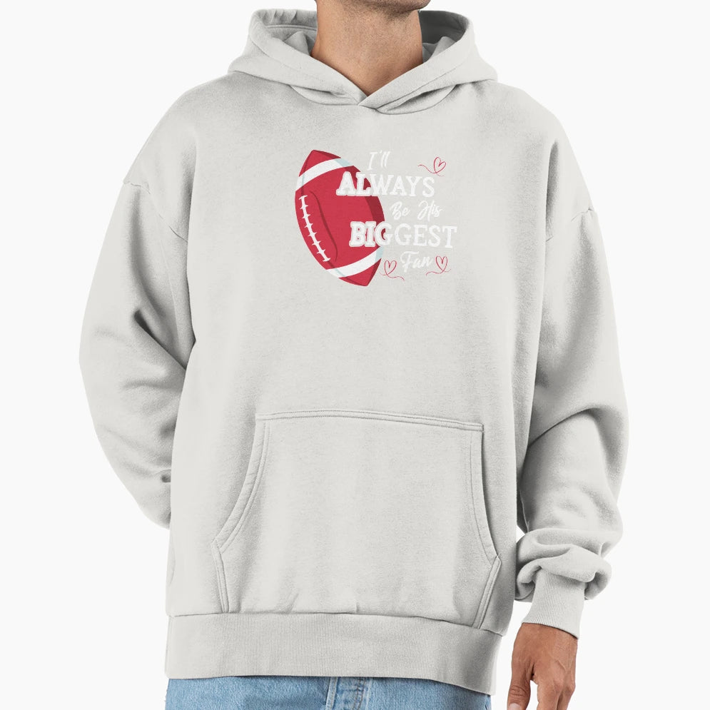 Ill Always Be His Biggest Fan Leopard Hoodie - Minimalist Print Unisex - T-Shirt, Sweatshirt, Hoodie