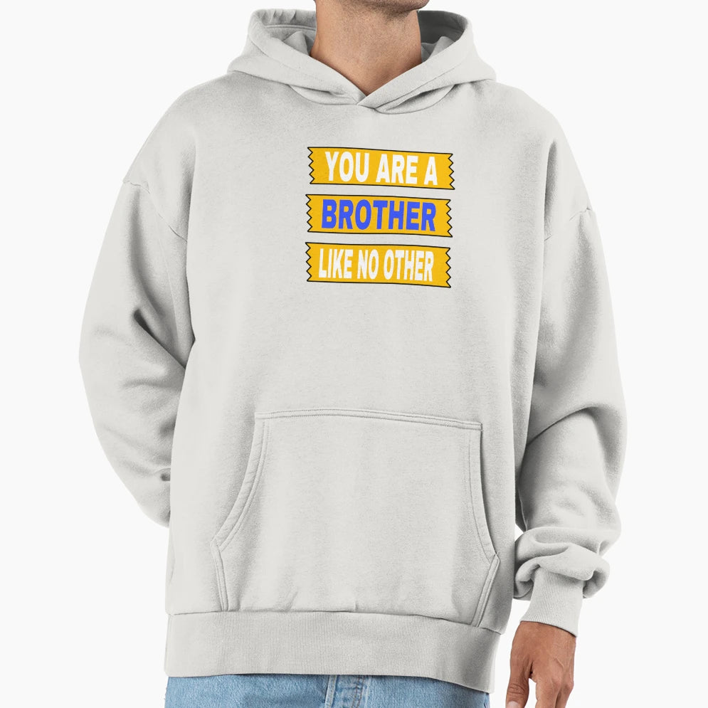 Brother Like No Other Hoodie - Minimalist Print Unisex - T-Shirt, Sweatshirt, Hoodie