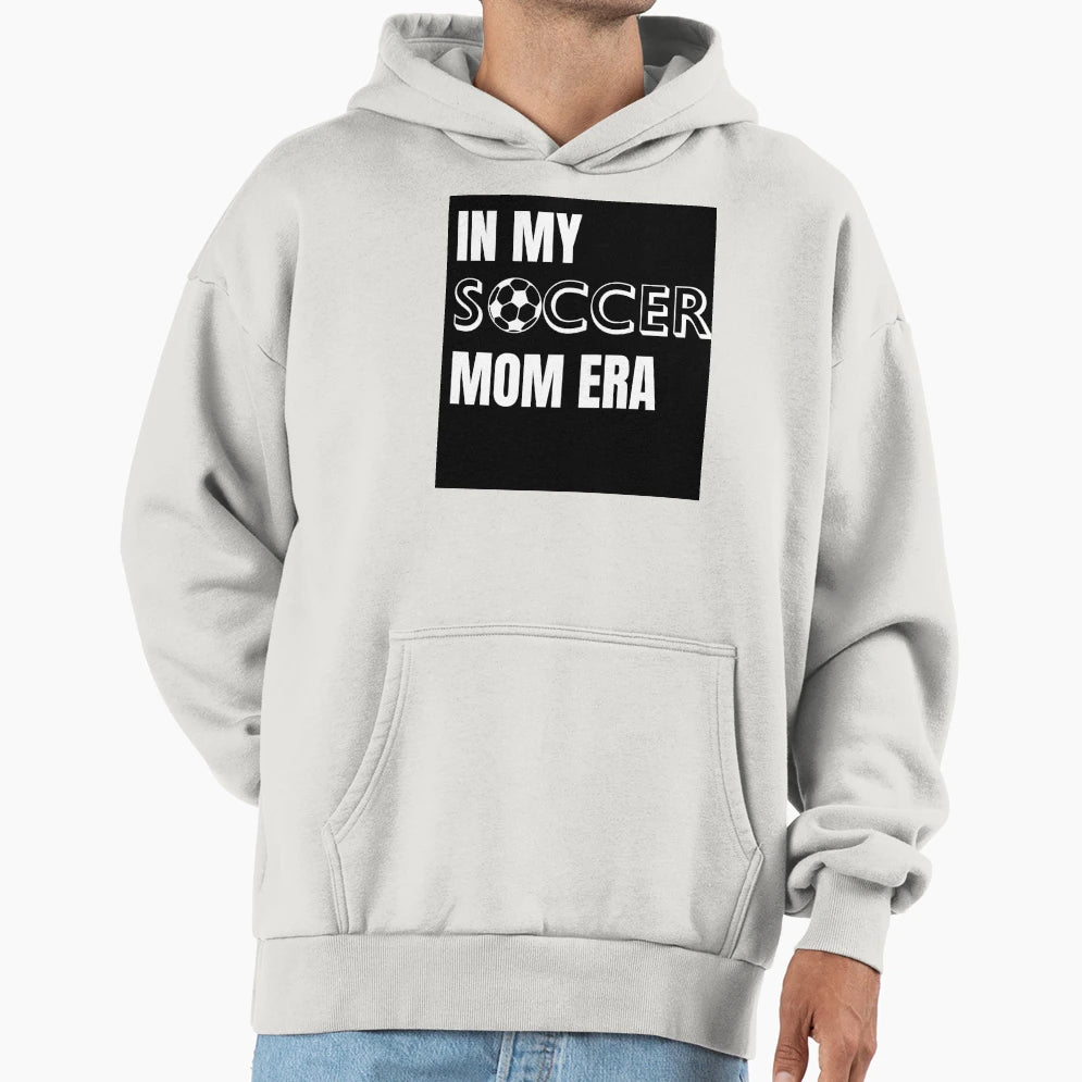My Soccer Mom Era Hoodie - Unique Graphic Men Women - T-Shirt, Sweatshirt, Hoodie