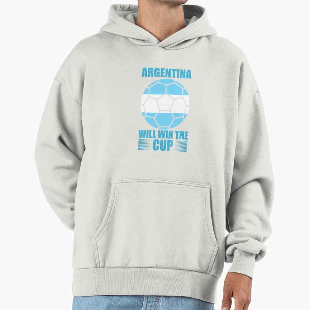 Argentina Will Win Cup Hoodie - Streetwear Style Men Women - T-Shirt, Sweatshirt, Hoodie