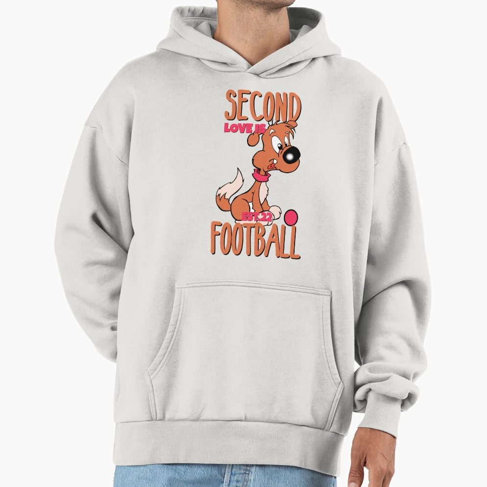 Second Love Is Footbal Hoodie - Novelty Apparel for Adults - T-Shirt, Sweatshirt, Hoodie