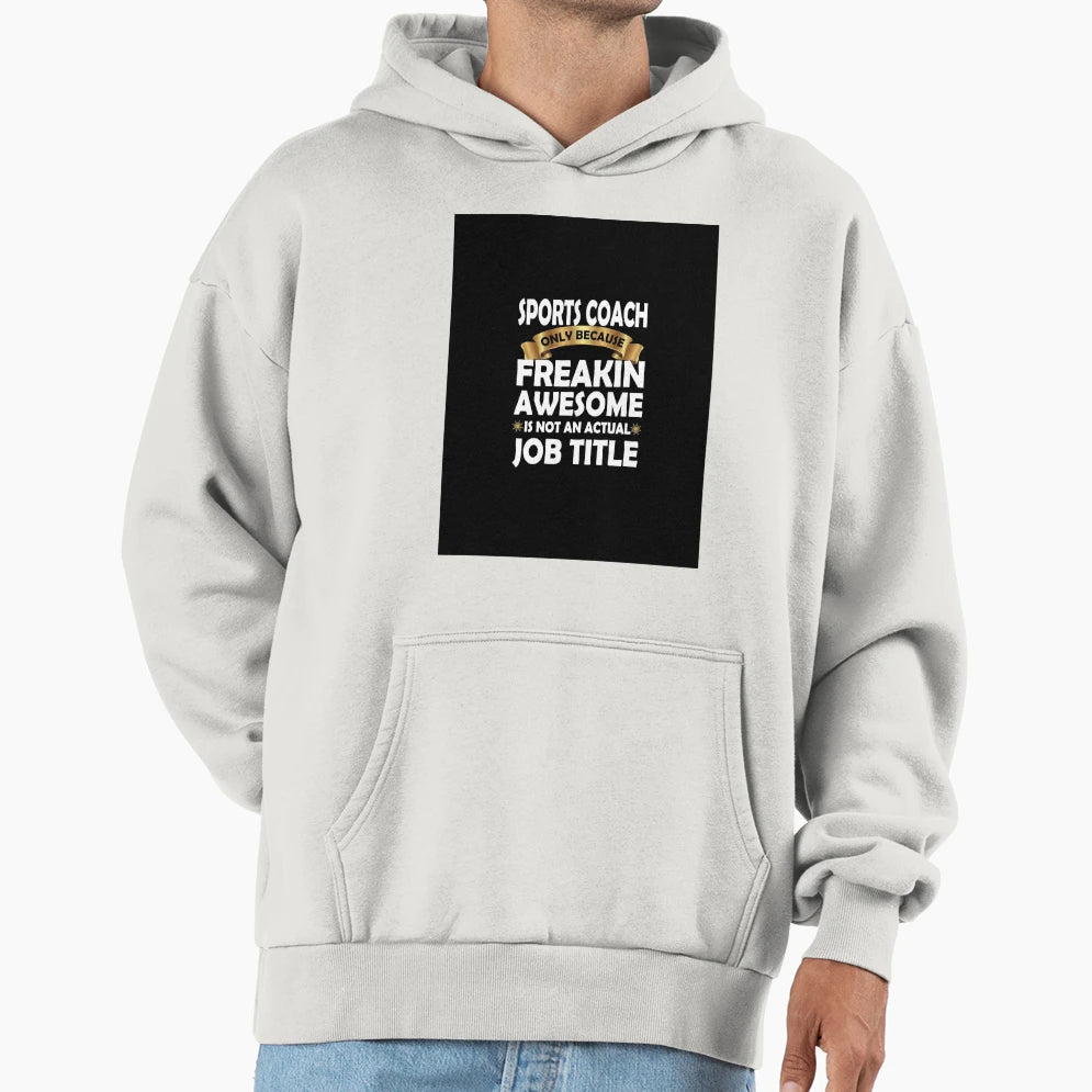 Sports Coach Freakin Awesome Gift Hoodie - Minimalist Print for Adults - T-Shirt, Sweatshirt, Hoodie