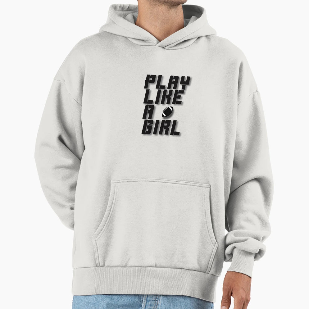 Play Like Hoodie - Novelty Apparel Unisex - T-Shirt, Sweatshirt, Hoodie
