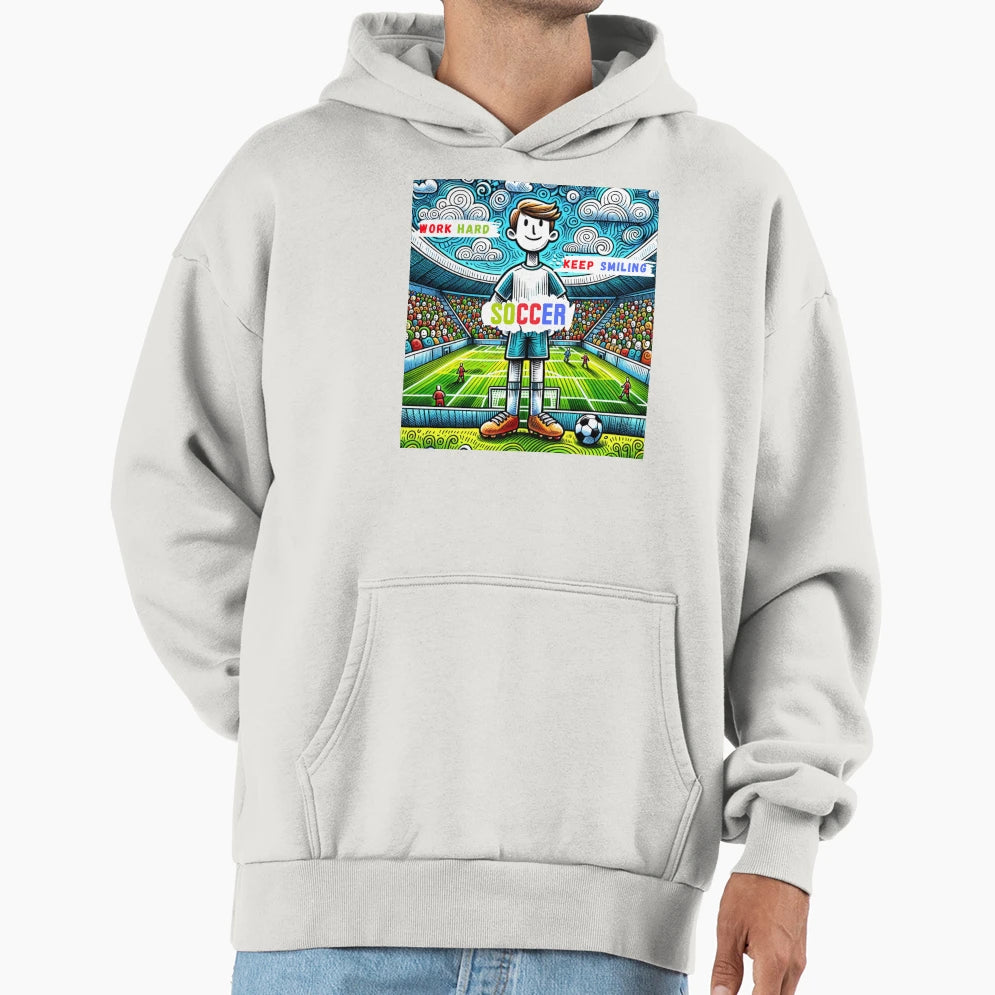 Soccer Work Hard Keep Smiling Hoodie - Novelty Apparel for Adults - T-Shirt, Sweatshirt, Hoodie