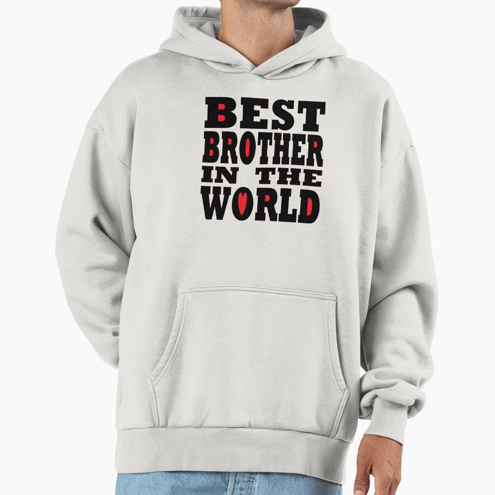 Best Brother Hoodie - Streetwear Style for Adults - T-Shirt, Sweatshirt, Hoodie