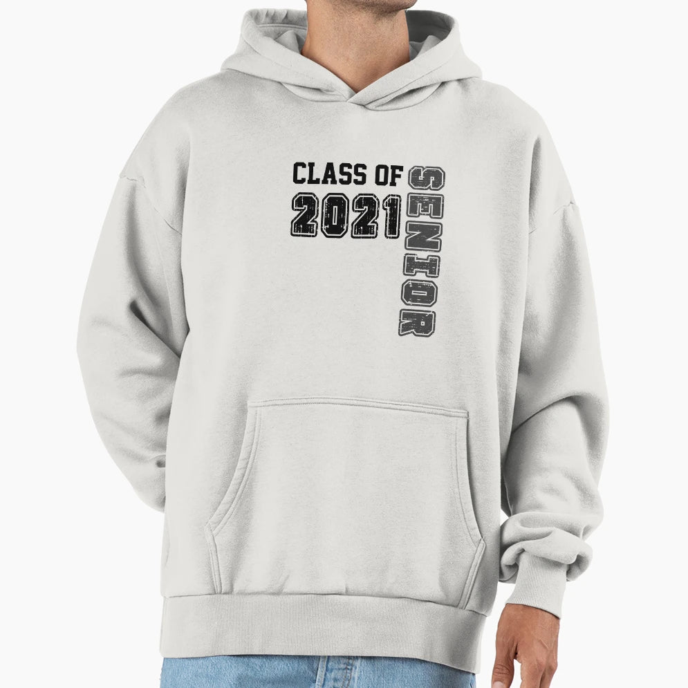 Class 2021 Senior Hoodie - Novelty Apparel Unisex - T-Shirt, Sweatshirt, Hoodie