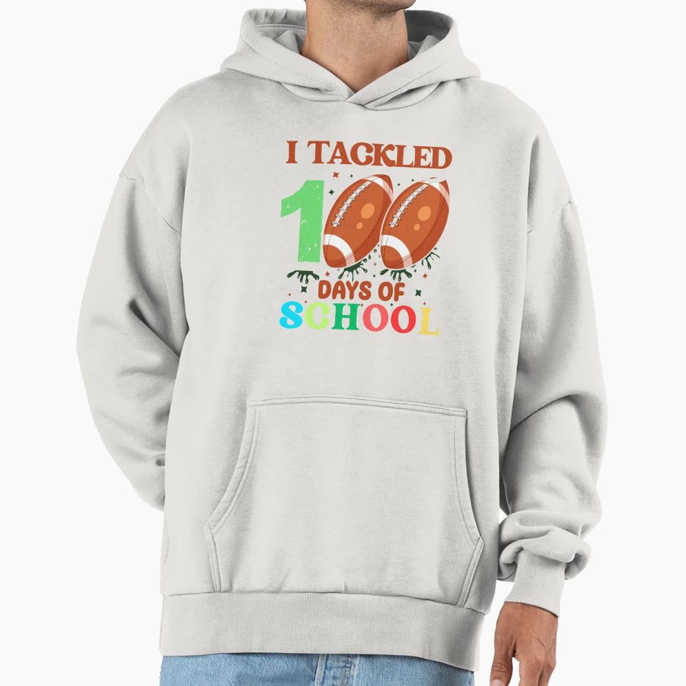 Funny I Tackled 100 Day School Football Hoodie - Novelty Apparel Unisex - T-Shirt, Sweatshirt, Hoodie