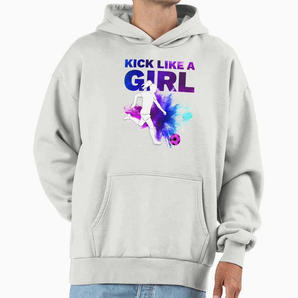 Kick Like Womens Soccer Fan Womens Soccer Hoodie - Graphic Print Unisex - T-Shirt, Sweatshirt, Hoodie