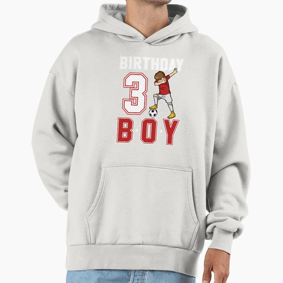 3 Three Years Birthday Soccer Player Hoodie - Fun Novelty Design Unisex - T-Shirt, Sweatshirt, Hoodie