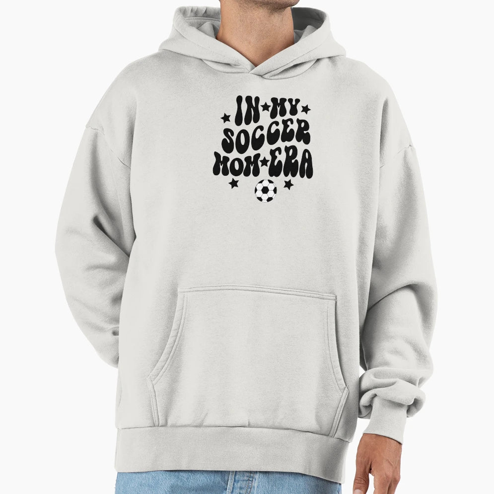 My Soccer Mom Era Hoodie - Streetwear Style Men Women - T-Shirt, Sweatshirt, Hoodie