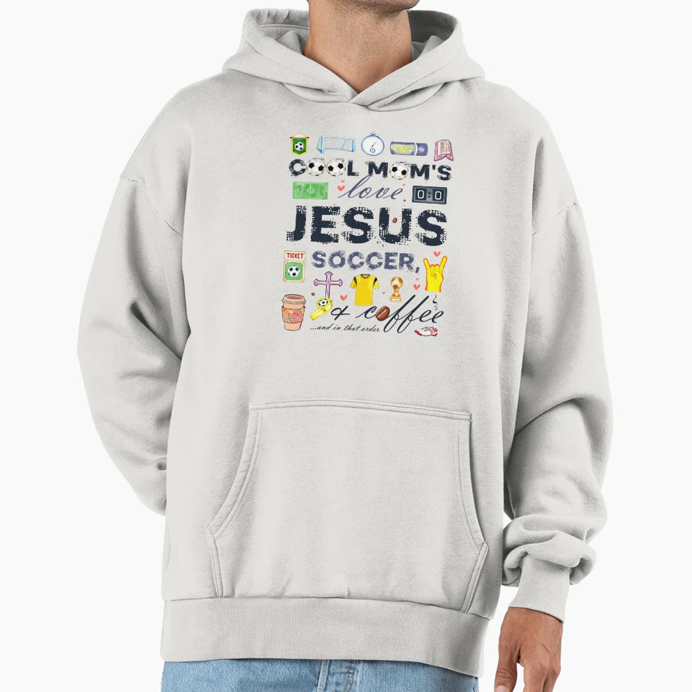Jesus Soccer Moms Club Hoodie - Streetwear Style Unisex - T-Shirt, Sweatshirt, Hoodie