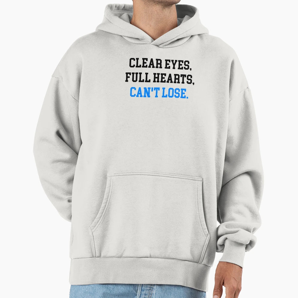 Clear Eyes Full Hearts Cant Lose Hoodie - Minimalist Print for Adults - T-Shirt, Sweatshirt, Hoodie