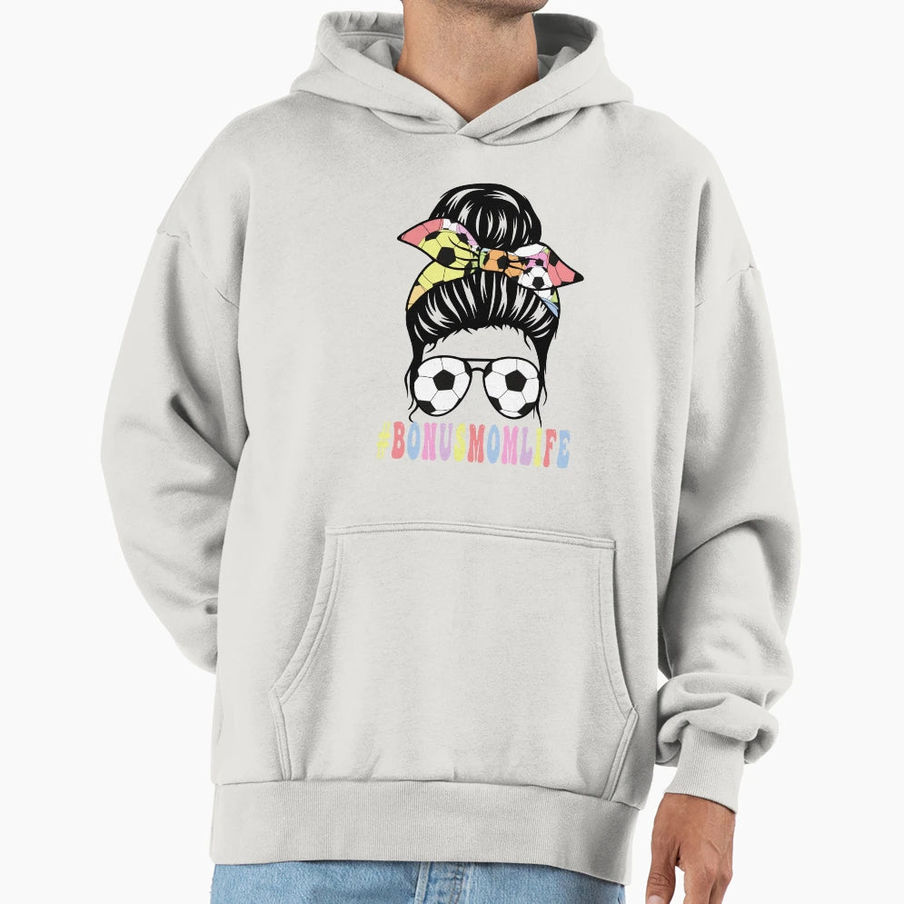 Bonus Mom Life Soccer Bonus Mom Mothers Hoodie - Unique Graphic for Adults - T-Shirt, Sweatshirt, Hoodie