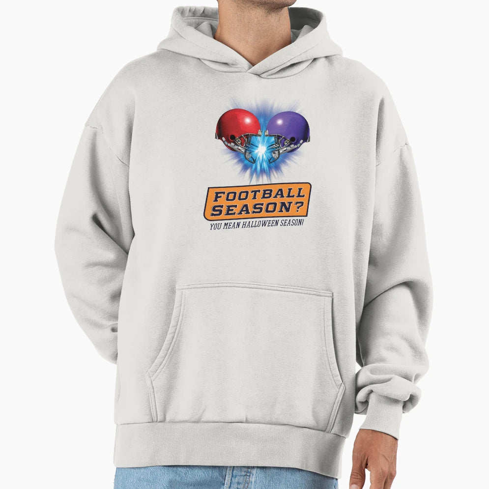 Funny Halloween Football Season You Mean Hoodie - Unique Graphic Men Women - T-Shirt, Sweatshirt, Hoodie