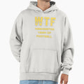 Wtf Washington Team Football Hoodie - Streetwear Style for Adults - T-Shirt, Sweatshirt, Hoodie