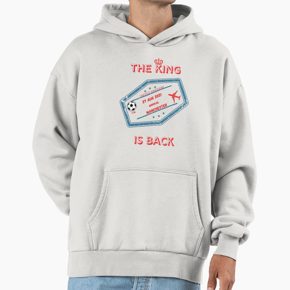 King Is Back To Manchester Airport Hoodie - Casual Everyday Wear Unisex - T-Shirt, Sweatshirt, Hoodie