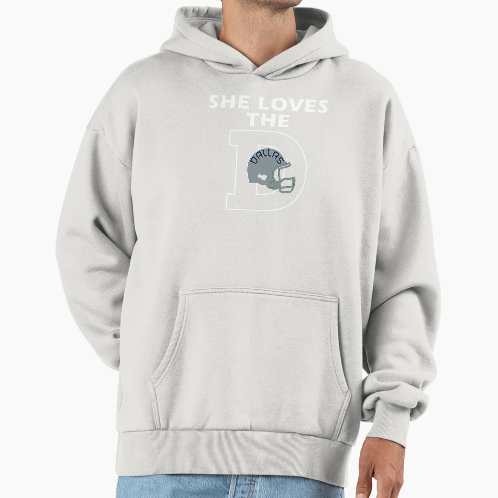 Funny She Loves D Dallas Football Hoodie - Fun Novelty Design Unisex - T-Shirt, Sweatshirt, Hoodie