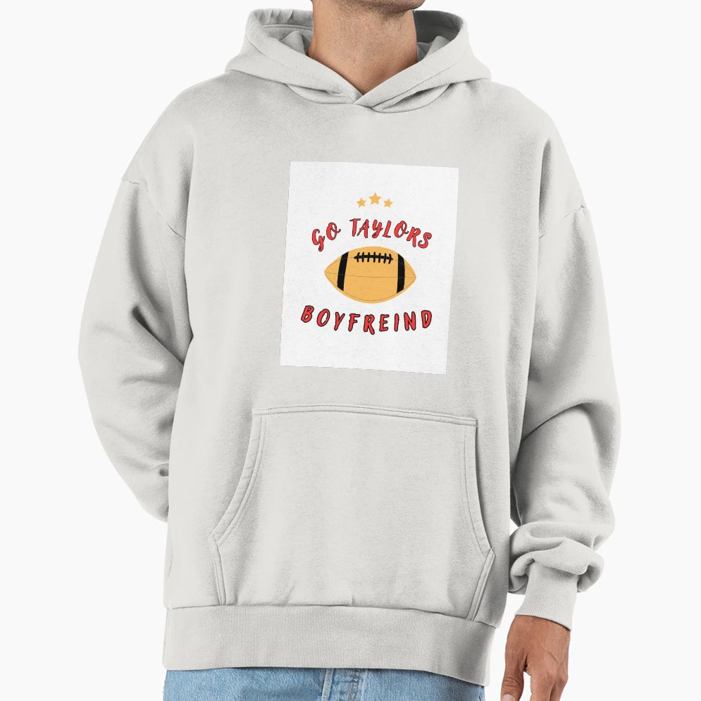 Go Taylors Boyfreind Hoodie - Novelty Apparel for Adults - T-Shirt, Sweatshirt, Hoodie
