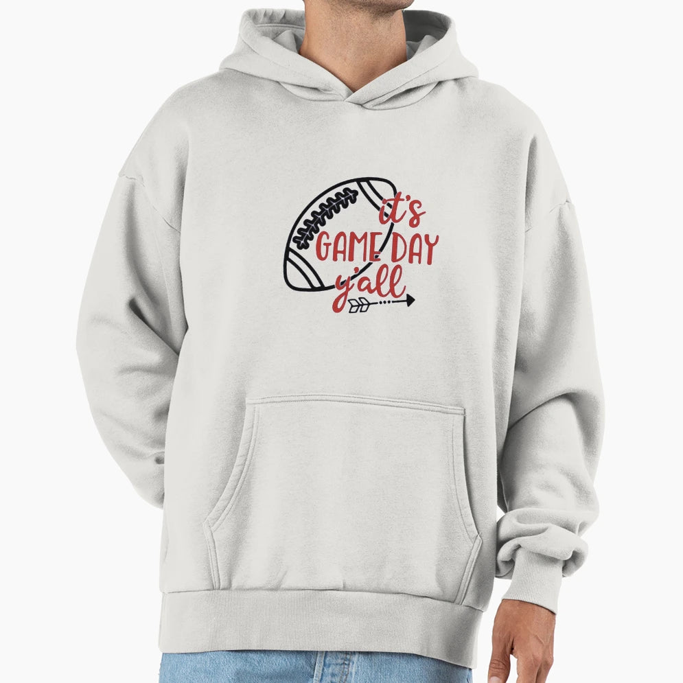 Its Game Day Yall Hoodie - Fun Novelty Design Men Women - T-Shirt, Sweatshirt, Hoodie