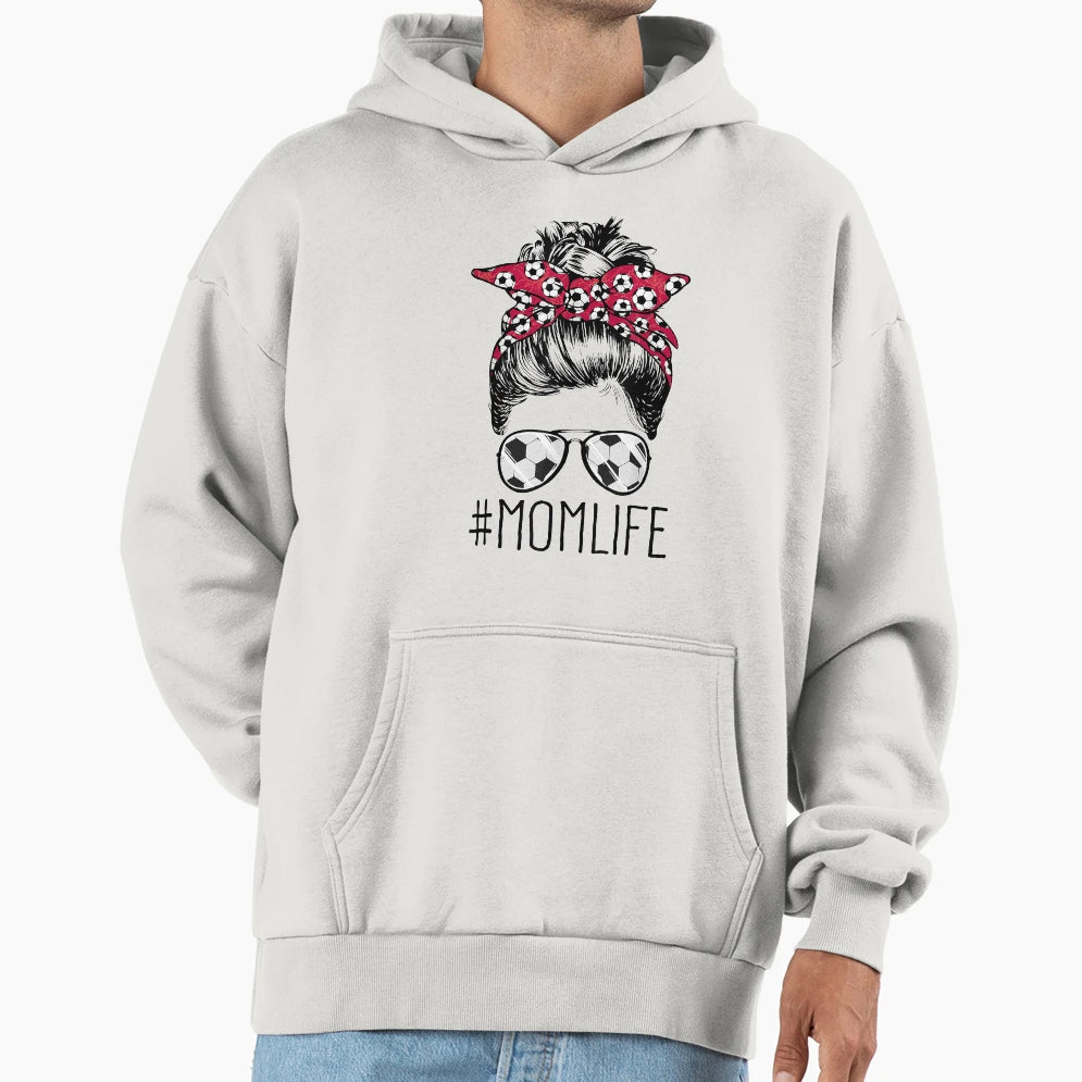 Mom Life Soccer Mom Mothers Day 2021 Hoodie - Streetwear Style Unisex - T-Shirt, Sweatshirt, Hoodie