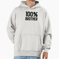 100 Brother Hoodie - Casual Everyday Wear for Adults - T-Shirt, Sweatshirt, Hoodie