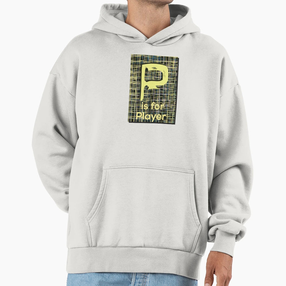 P Is Player Yellow Letter P Black And Hoodie - Unique Graphic Unisex - T-Shirt, Sweatshirt, Hoodie