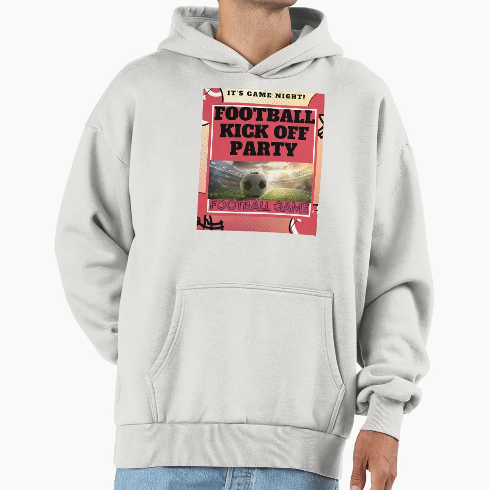 Football Game Kick Party Hoodie - Streetwear Style Men Women - T-Shirt, Sweatshirt, Hoodie