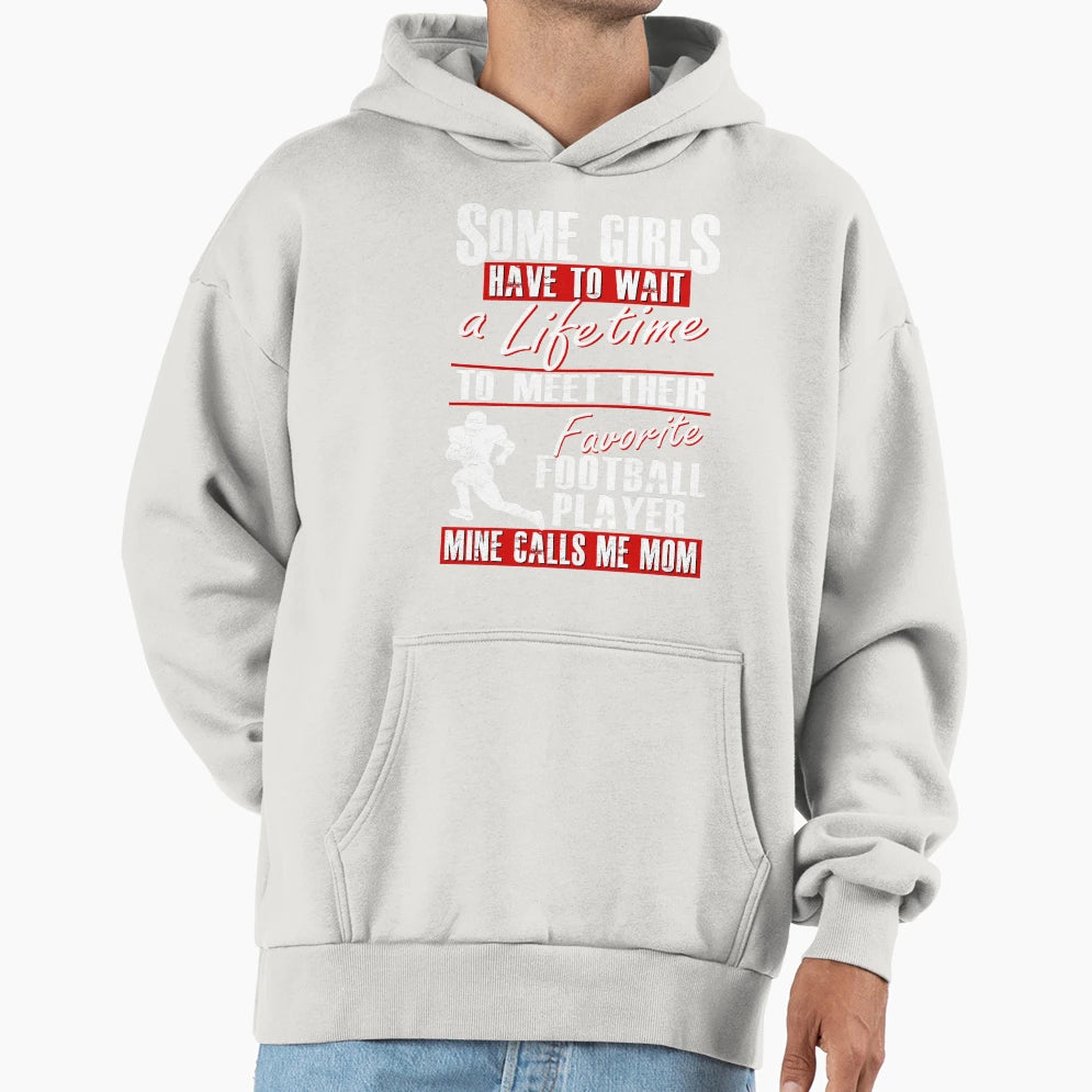 My Favorite Football Player Calls Hoodie - Fun Novelty Design for Adults - T-Shirt, Sweatshirt, Hoodie