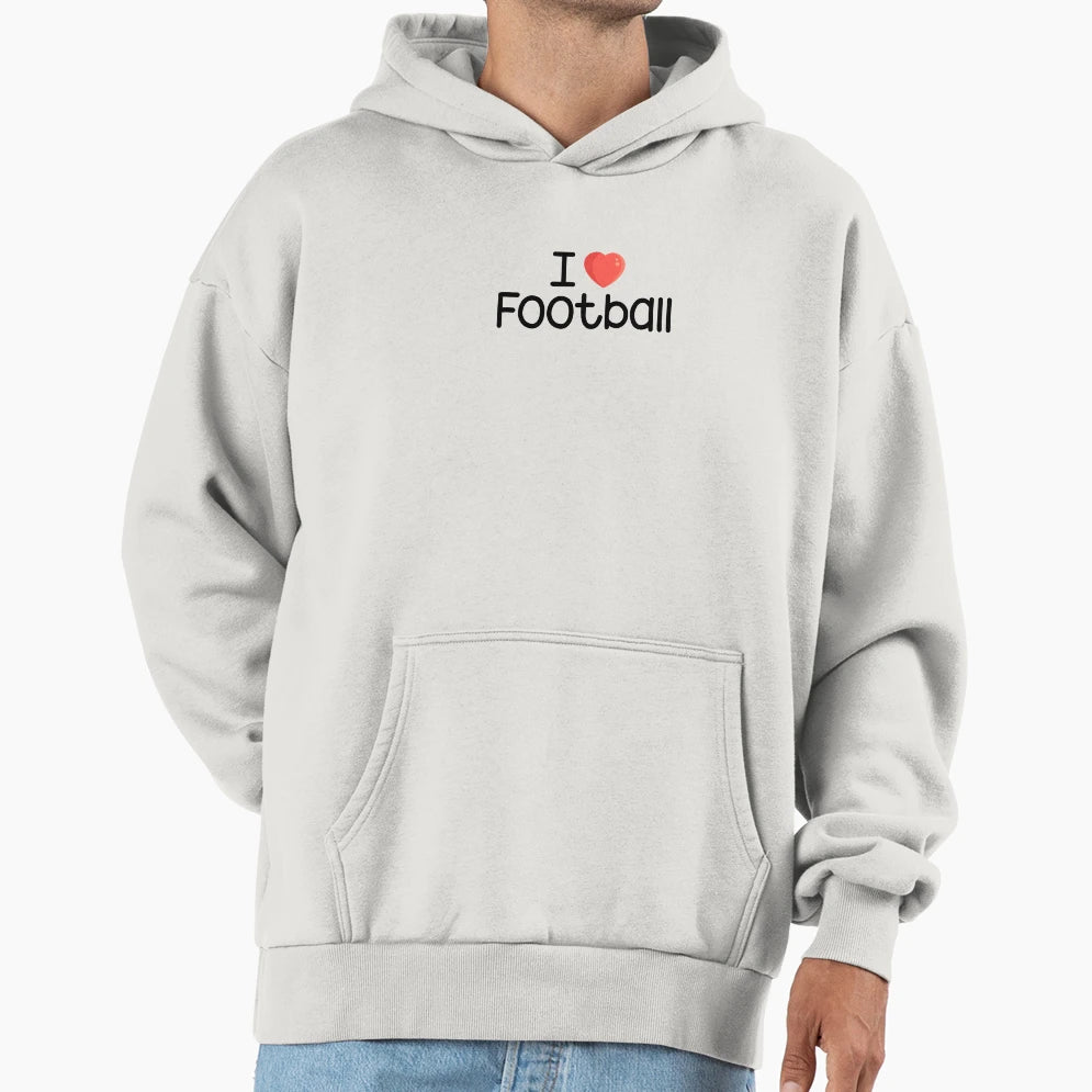I Love Football Hoodie - Graphic Print Men Women - T-Shirt, Sweatshirt, Hoodie