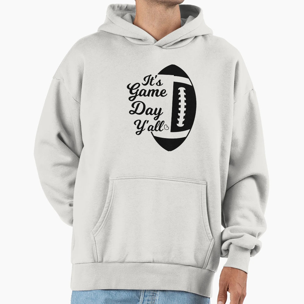 Its Game Day Yall Football Game Day Hoodie - Minimalist Print Men Women - T-Shirt, Sweatshirt, Hoodie