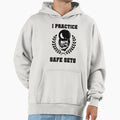 I Practice Safe Sets Hoodie - Minimalist Print Unisex - T-Shirt, Sweatshirt, Hoodie