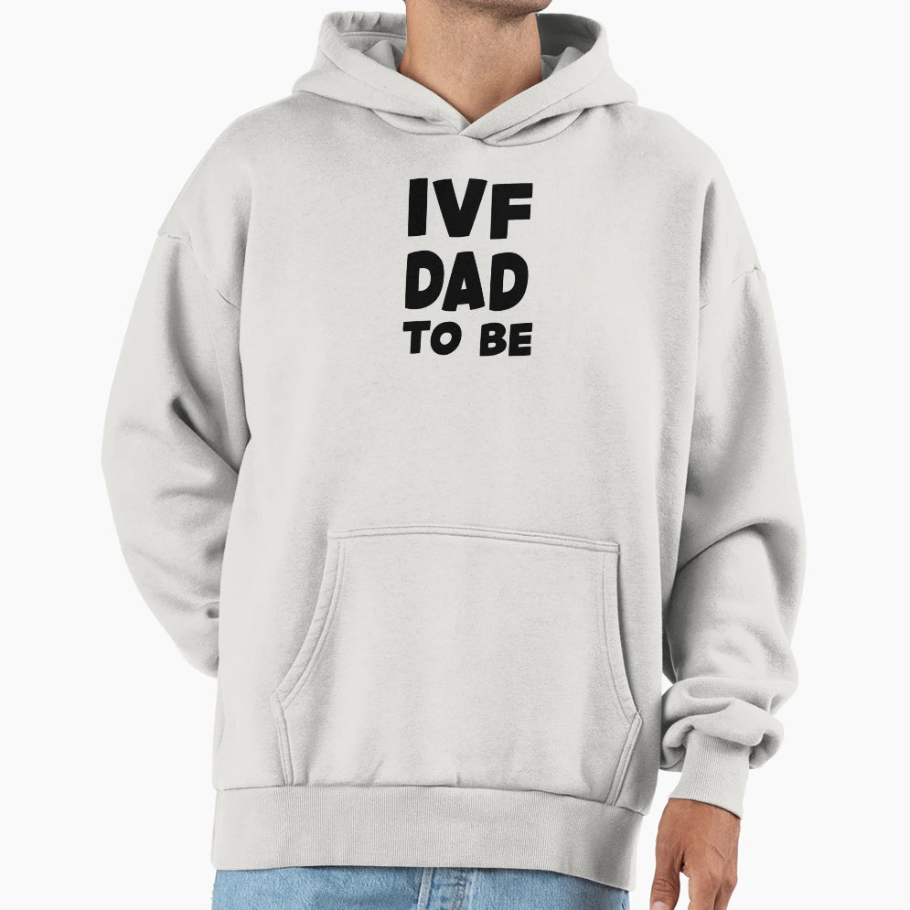 Ivf Dad Miracle Hoodie - Streetwear Style Unisex - T-Shirt, Sweatshirt, Hoodie
