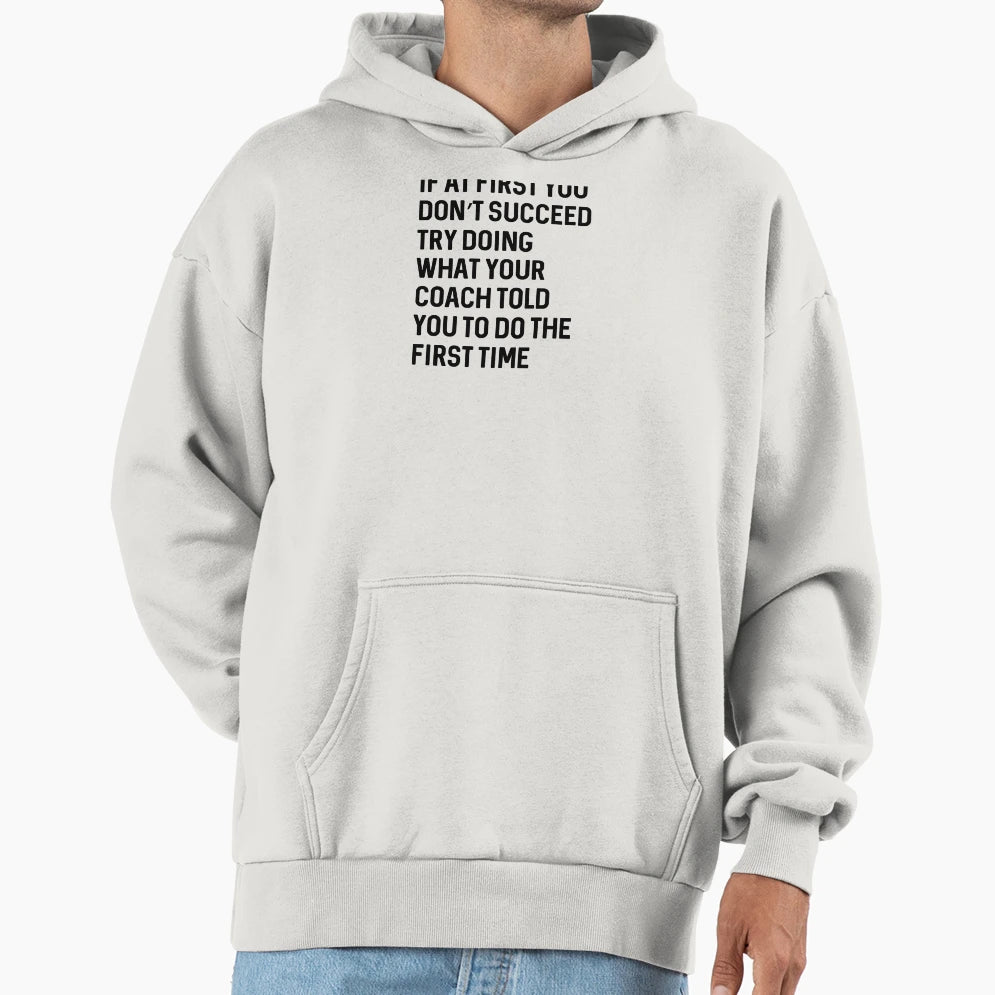 If First You Dont Succeed Try Doing Hoodie - Aesthetic Graphic for Adults - T-Shirt, Sweatshirt, Hoodie