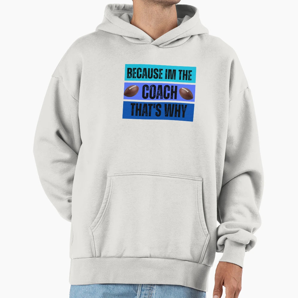 Funny Football Coach Hoodie - Fun Novelty Design for Adults - T-Shirt, Sweatshirt, Hoodie